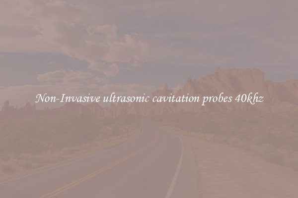 Non-Invasive ultrasonic cavitation probes 40khz