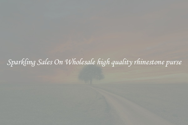 Sparkling Sales On Wholesale high quality rhinestone purse
