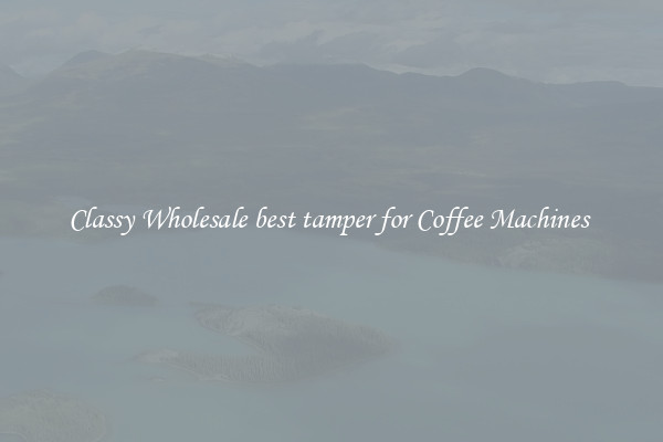 Classy Wholesale best tamper for Coffee Machines 