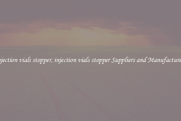 injection vials stopper, injection vials stopper Suppliers and Manufacturers