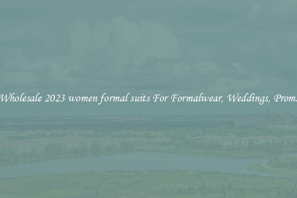 Wholesale 2023 women formal suits For Formalwear, Weddings, Proms