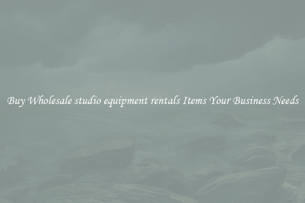 Buy Wholesale studio equipment rentals Items Your Business Needs