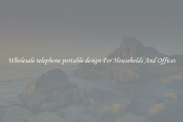 Wholesale telephone portable design For Households And Offices