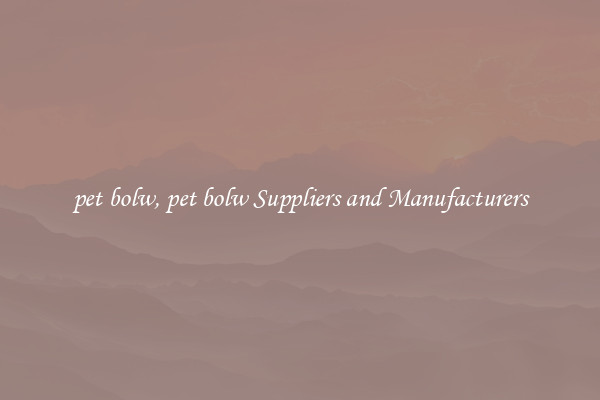 pet bolw, pet bolw Suppliers and Manufacturers
