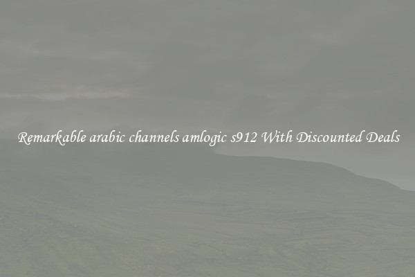 Remarkable arabic channels amlogic s912 With Discounted Deals