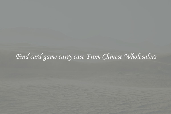 Find card game carry case From Chinese Wholesalers