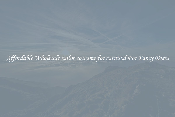 Affordable Wholesale sailor costume for carnival For Fancy Dress