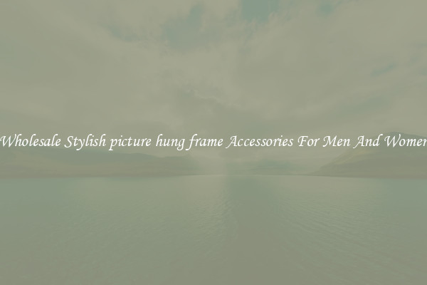 Wholesale Stylish picture hung frame Accessories For Men And Women
