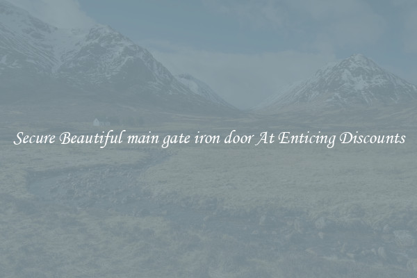 Secure Beautiful main gate iron door At Enticing Discounts