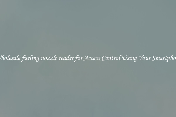 Wholesale fueling nozzle reader for Access Control Using Your Smartphone