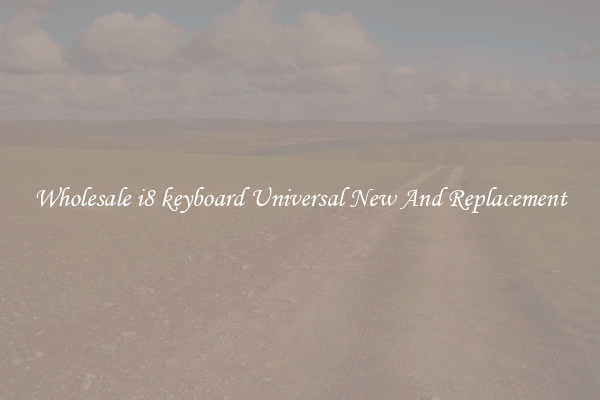 Wholesale i8 keyboard Universal New And Replacement