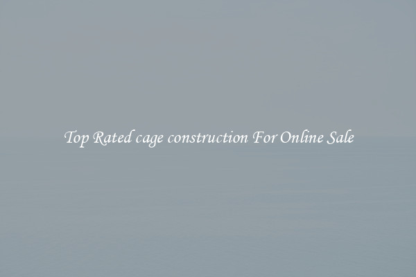 Top Rated cage construction For Online Sale